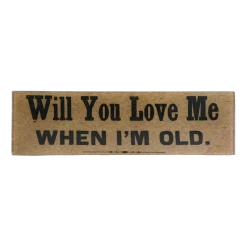 John Derian Will You Love Me When I'm Old